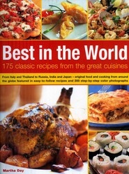 Best In The World: 175 Classic Recipes From The Great Cuisines