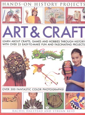 Art and Craft (Hands-on History Projects) Art and Craft (Hands-on History Projects)