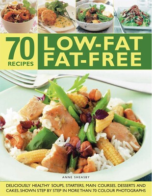 70 Low-Fat Fat-Free Recipes 70 Low-Fat Fat-Free Recipes
