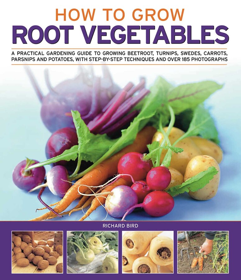 How to Grow Root Vegetables | Book by Richard Bird | Official Publisher ...