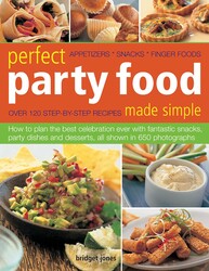 Perfect Party Food Made Simple Perfect Party Food Made Simple