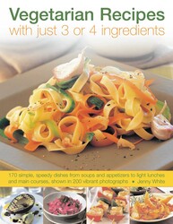 Vegetarian Recipes with Just 3 or 4 Ingredients Vegetarian Recipes with Just 3 or 4 Ingredients