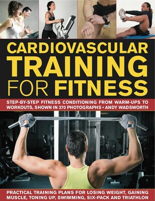 Cardiovascular Training for Fitness Cardiovascular Training for Fitness