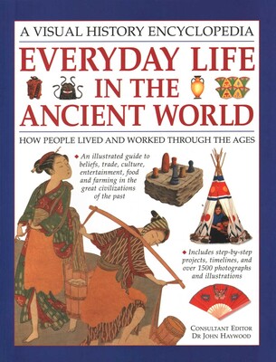 Everyday Life in the Ancient World Everyday Life in the Ancient World