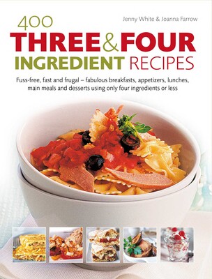 400 Three & Four Ingredient Recipes 400 Three & Four Ingredient Recipes