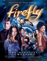 Firefly - The Official Companion — Volume Two Firefly - The Official Companion — Volume Two