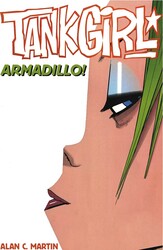 Tank Girl - Armadillo and a Bushel of Other Stories Tank Girl - Armadillo and a Bushel of Other Stories