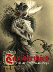 Taxidermied - The Art of Roman Dirge Taxidermied - The Art of Roman Dirge