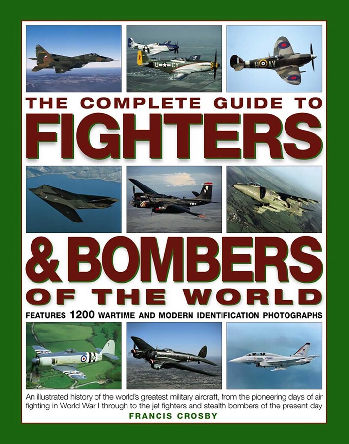 Complete Guide to Fighters & Bombers of the World