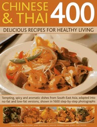 Chinese and Thai 400: Delicious Recipes for Healthy Living