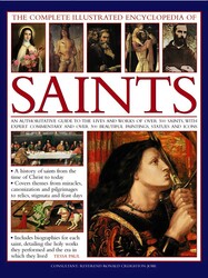 The Complete Illustrated Encyclopedia of Saints The Complete Illustrated Encyclopedia of Saints