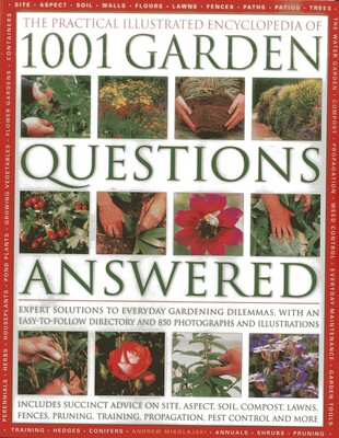 The Practical Illustrated Encyclopedia Of 1001 Garden Questions Answered