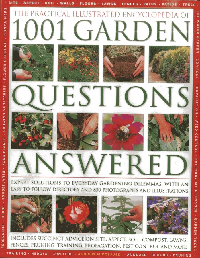 Practical Illustrated Encyclopedia Of 1001 Garden Questions Answered
