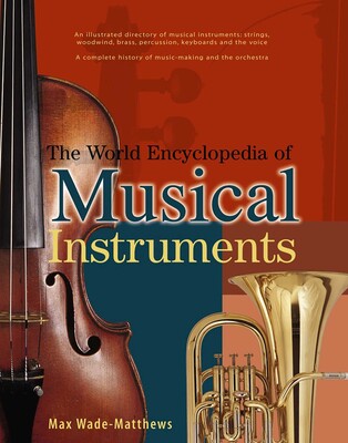 World Encyclopedia of Musical Instruments | Book by Max Wade
