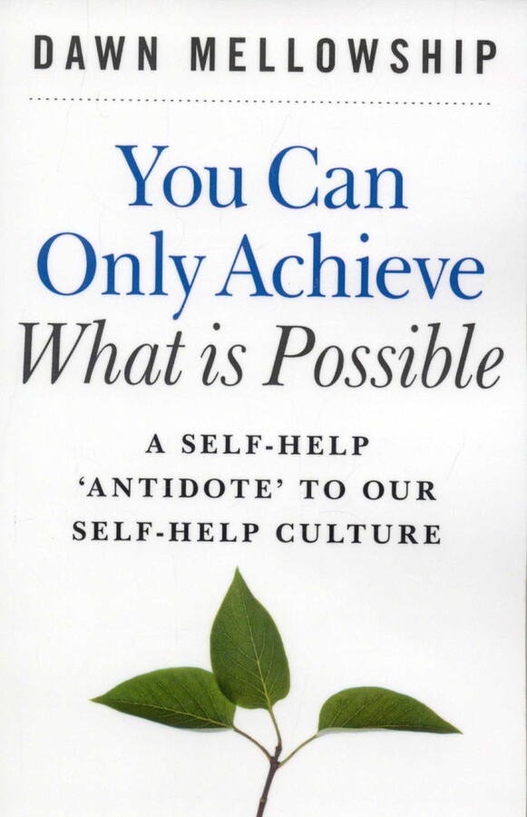 You Can Only Achieve What is Possible