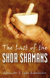 The Last of the Shor Shamans The Last of the Shor Shamans