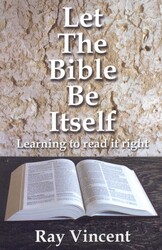 Let the Bible Be Itself Let the Bible Be Itself