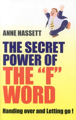 Secret Power of the F Word Secret Power of the F Word