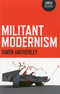 Militant Modernism Militant Modernism