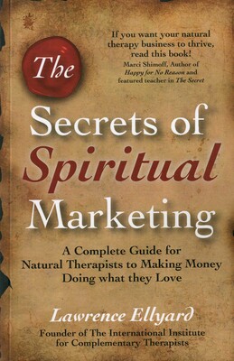 Secrets of Spiritual Marketing Secrets of Spiritual Marketing