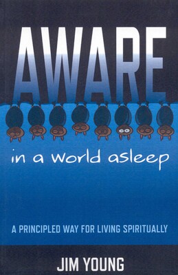Aware in a World Asleep Aware in a World Asleep
