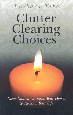 Clutter Clearing Choices Clutter Clearing Choices