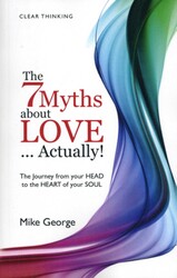 The 7 Myths About Love...Actually! The 7 Myths About Love...Actually!