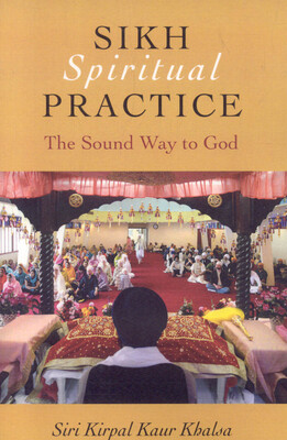 Sikh Spiritual Practice Sikh Spiritual Practice