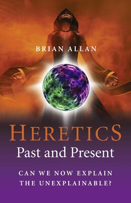 Heretics: Past and Present Heretics: Past and Present