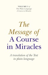 The Message of A Course In Miracles