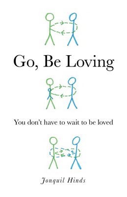 Go, Be Loving Go, Be Loving