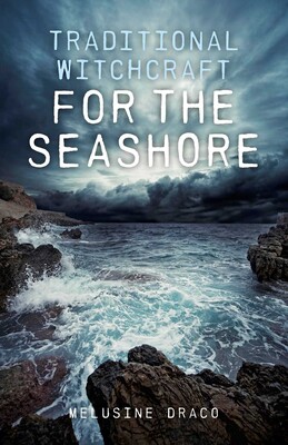 Traditional Witchcraft for the Seashore Traditional Witchcraft for the Seashore