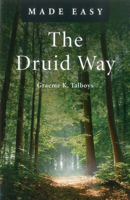 The Druid Way Made Easy The Druid Way Made Easy