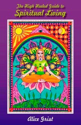The High Heeled Guide to Spiritual Living The High Heeled Guide to Spiritual Living
