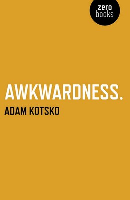 Awkwardness Awkwardness