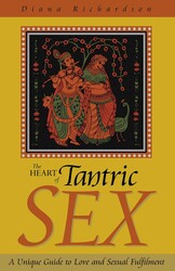 The Heart of Tantric Sex