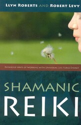 Shamanic Reiki: Expanded Ways Of Working Shamanic Reiki: Expanded Ways Of Working
