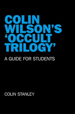 Colin Wilson's 'Occult Trilogy' Colin Wilson's 'Occult Trilogy'