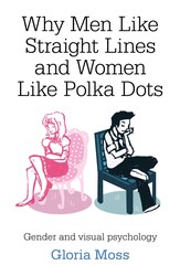 Why Men Like Straight Lines and Women Like Polka Dots