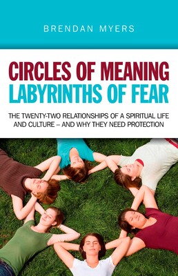 Circles of Meaning, Labyrinths of Fear Circles of Meaning, Labyrinths of Fear