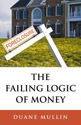 Failing Logic of Money Failing Logic of Money