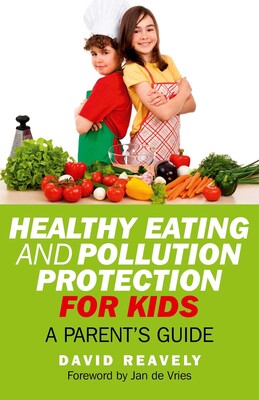 Healthy Eating and Pollution Protection for Kids Healthy Eating and Pollution Protection for Kids