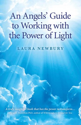 Angels' Guide to Working with the Power of Light Angels' Guide to Working with the Power of Light