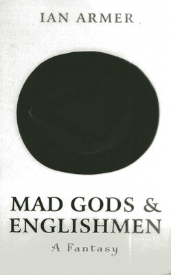 Mad Gods and Englishmen Mad Gods and Englishmen