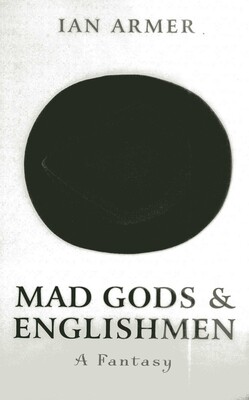 Mad Gods and Englishmen Mad Gods and Englishmen