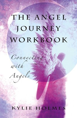 The Angel Journey Workbook The Angel Journey Workbook