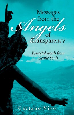 Messages from the Angels of Transparency Messages from the Angels of Transparency