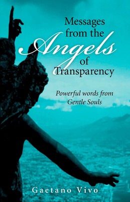 Messages from the Angels of Transparency Messages from the Angels of Transparency