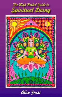 The High Heeled Guide to Spiritual Living The High Heeled Guide to Spiritual Living