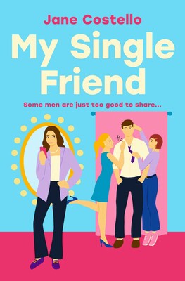 My Single Friend My Single Friend